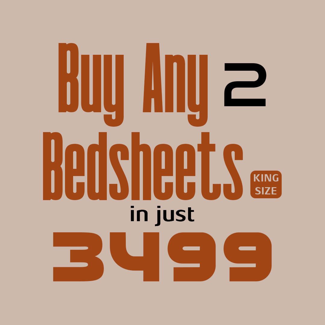 Buy any 2 Bedsheets Save More